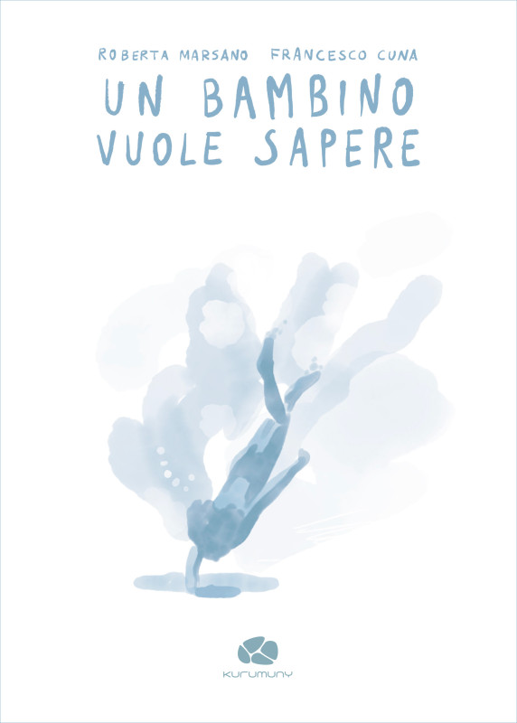 Un bambino vuole sapere [9791281083585]