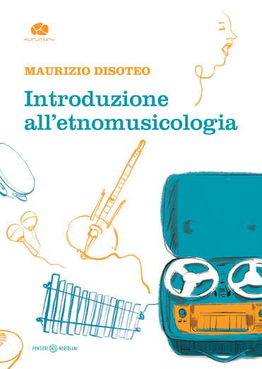 Introduzione all'etnomusicolgia [9791281083134]