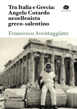 Tra Italia e Grecia: Angelo Cotardo neoellenista greco-salentino